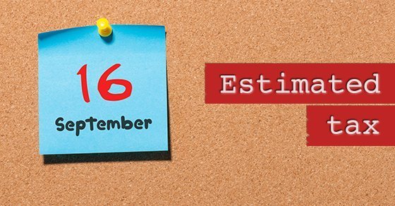 You are currently viewing The next estimated tax deadline is September 16: Do you have to make a payment?