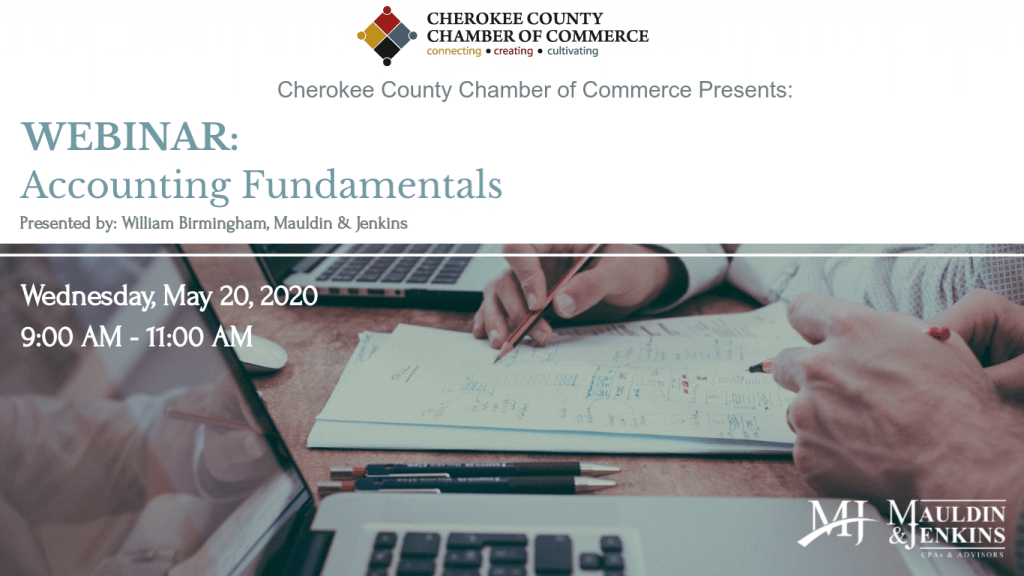 cherokee county chamber of commerce accounting fundamentals webinar william birmingham mauldin & jenkins