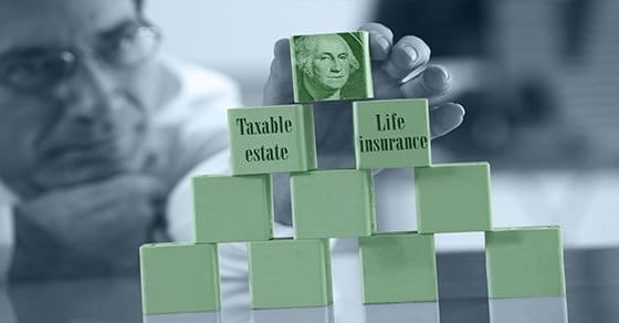 You are currently viewing How to ensure life insurance isn’t part of your taxable estate