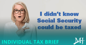 Social Security benefits: Do you have to pay tax on them? Mauldin & Jenkins