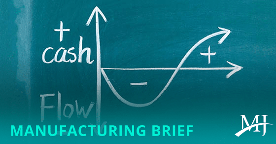 You are currently viewing Manufacturers: Achieving and maintaining a strong cash flow requires diligence