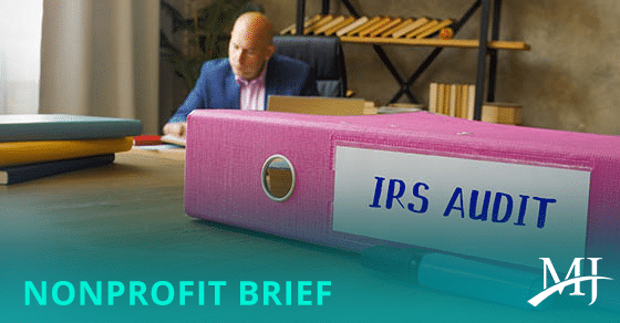 You are currently viewing Your nonprofit probably won’t be audited by the IRS, but if it is …