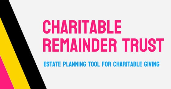 You are currently viewing Higher interest rates spark interest in charitable remainder trusts