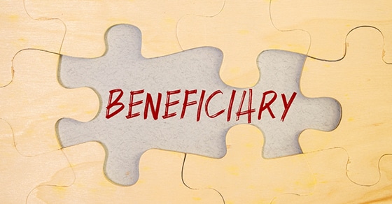 You are currently viewing Is it time to review your beneficiary designations?