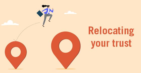 You are currently viewing The ins and outs of relocating your trust to a tax-friendlier state