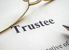Why choosing the right trustee matters