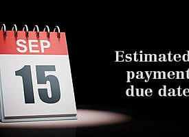 The next estimated tax payment deadline is coming up soon