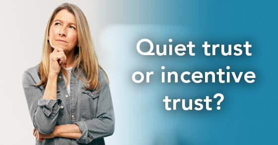 A quiet trust has its benefits, but an incentive trust may be a better option Mauldin & Jenkins
